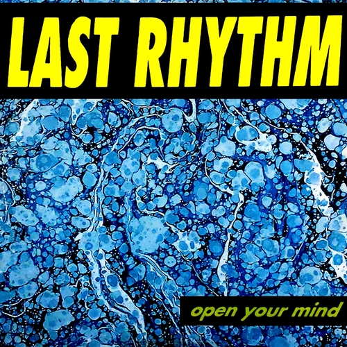 Last Rhythm - Open Your Mind